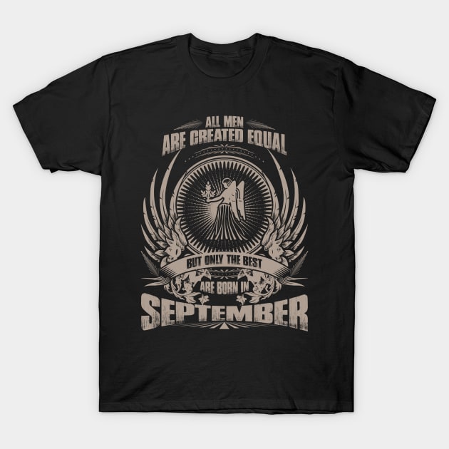All Men are created equal, but only The best are born in September - virgo T-Shirt by variantees